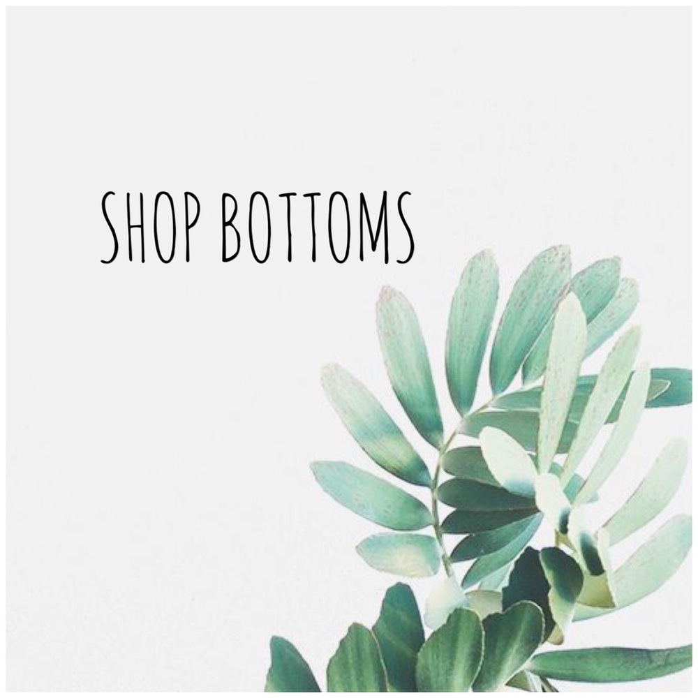 Shop Bottoms